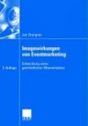 Imagewirkungen von Eventmarketing Entwicklung eines ganzheitlichen Messansatzes