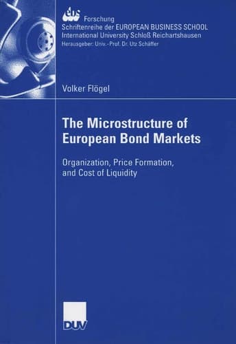 The Microstructure of European Bond Markets Organization, Price Formation, and Cost of Liquidity