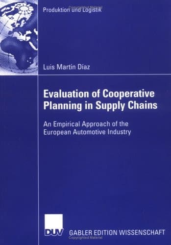 Evaluation of Cooperative Planning in Supply Chains An Empirical Approach of the European Automotive Industry