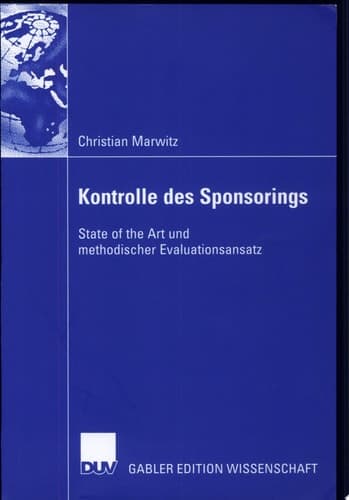 Kontrolle des Sponsorings State of the Art und methodischer Evaluationsansatz