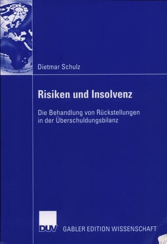 Risiken und Insolvenz Die Behandlung von Rückstellungen in der Überschuldungsbilanz