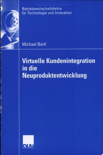 Virtuelle Kundenintegration in die Neuproduktentwicklung