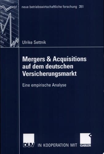 Mergers & Acquisitions auf dem deutschen Versicherungsmarkt Eine empirische Analyse