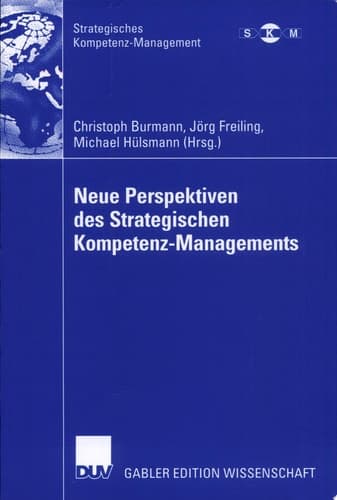 Neue Perspektiven des Strategischen Kompetenz-Managements