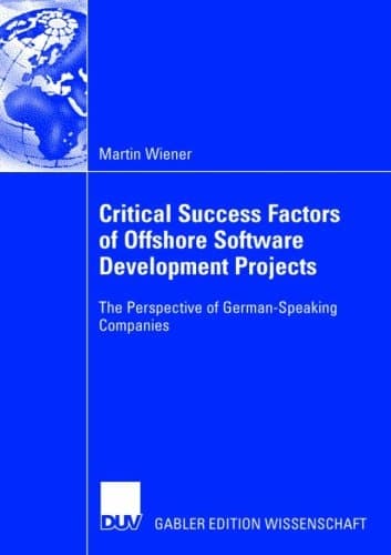 Critical Success Factors of Offshore Software Development Projects The Perspective of German-Speaking Companies