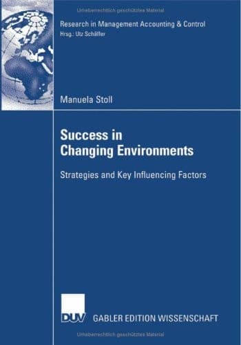 Success in Changing Environments Strategies and Key Influencing Factors