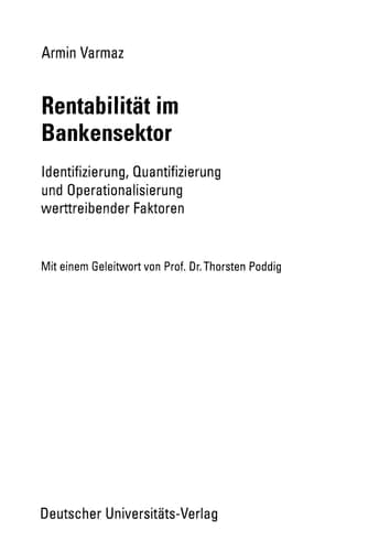 Rentabilität im Bankensektor Identifizierung, Quantifizierung und Operationalisierung werttreibender Faktoren