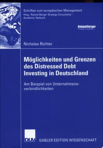 Möglichkeiten und Grenzen des Distressed Debt Investing in Deutschland Am Beispiel von Unternehmensverbindlichkeiten