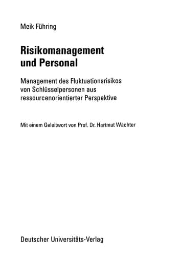 Risikomanagement und Personal Management des Fluktuationsrisikos von Schlüsselpersonen aus ressourcenorientierter Perspektive