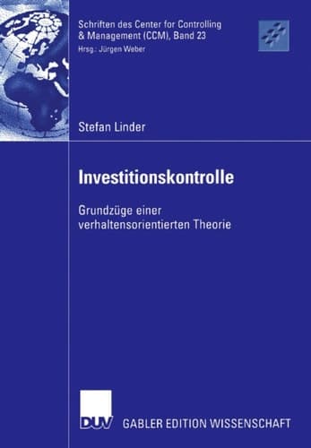 Investitionskontrolle Grundzüge einer verhaltensorientierten Theorie