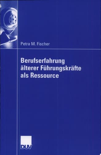 Berufserfahrung älterer Führungskräfte als Ressource