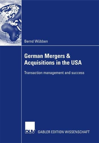 German Mergers & Acquisitions in the USA Transaction management and success