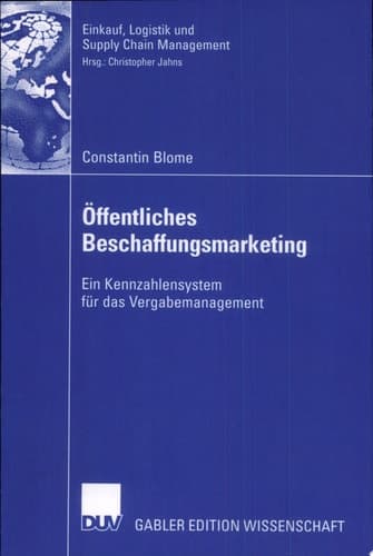 Öffentliches Beschaffungsmarketing Ein Kennzahlensystem für das Vergabemanagement