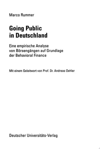 Going Public in Deutschland Eine empirische Analyse von Börsengängen auf Grundlage der Behavioral Finance