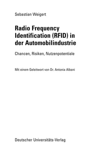 Radio Frequency Identification (RFID) in der Automobilindustrie Chancen, Risiken, Nutzenpotentiale