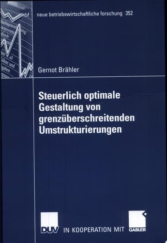 Steuerlich optimale Gestaltung von grenzüberschreitenden Umstrukturierungen