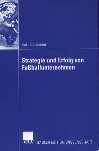 Strategie und Erfolg von Fußballunternehmen