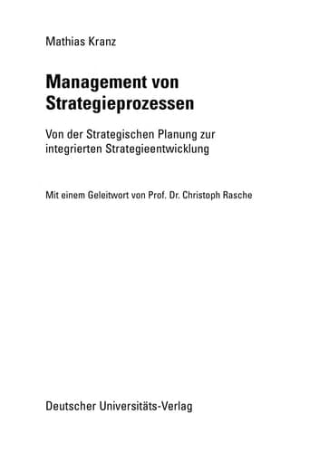 Management von Strategieprozessen Von der Strategischen Planung zur integrierten Strategieentwicklung