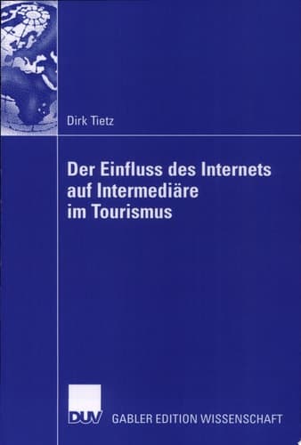 Der Einfluss des Internets auf Intermediäre im Tourismus