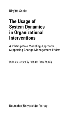 The Usage of System Dynamics in Organizational Interventions: A Participative Modeling Approach Supporting Change Management Efforts