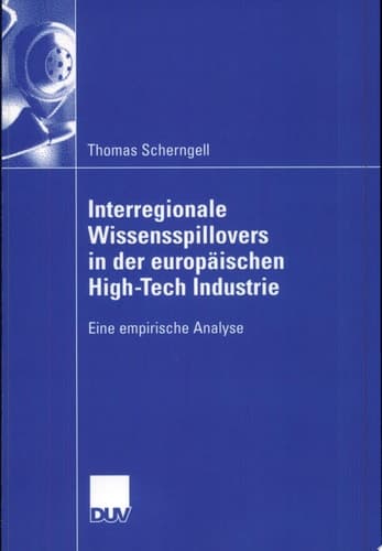 Interregionale Wissensspillovers in der europäischen High-Tech Industrie Eine empirische Analyse