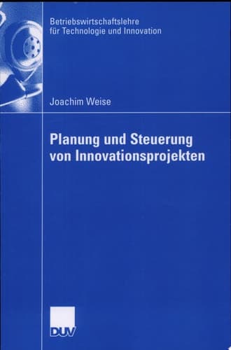 Planung und Steuerung von Innovationsprojekten
