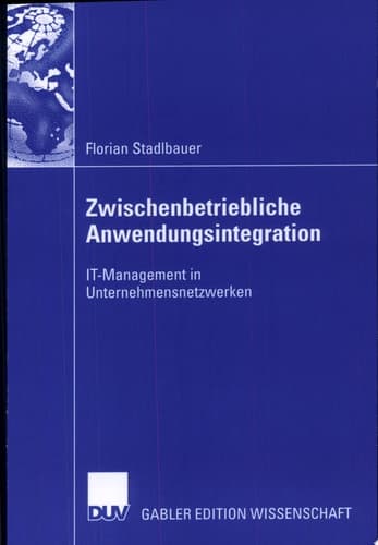 Zwischenbetriebliche Anwendungsintegration IT-Management in Unternehmensnetzwerken