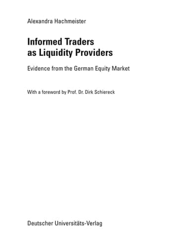 Informed Traders as Liquidity Providers: Evidence from the German Equity Market (ebs-Forschung, Schriftenreihe der EUROPEAN BUSINESS SCHOOL Schloß Reichartshausen)