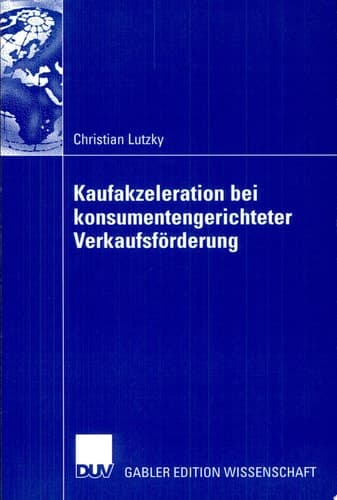 Vorteilhaftigkeit von Kaufakzeleration bei konsumentengerichteter Verkaufsförderung