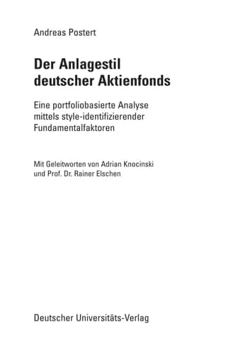 Der Anlagestil deutscher Aktienfonds Eine portfoliobasierte Analyse mittels style-identifizierender Fundamentalfaktoren