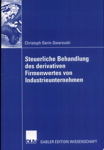 Steuerliche Behandlung des derivativen Firmenwertes von Industrieunternehmen