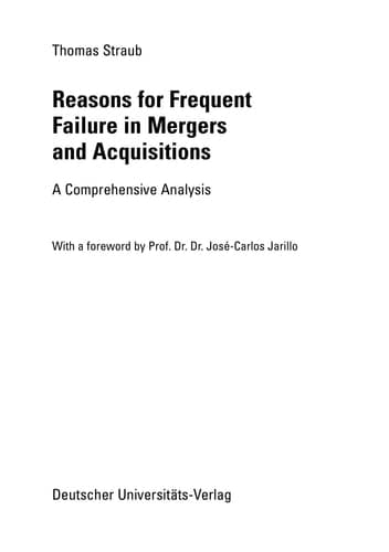 Reasons for Frequent Failure in Mergers and Acquisitions A Comprehensive Analysis
