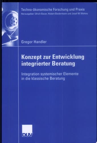 Konzept zur Entwicklung integrierter Beratung Integration systemischer Elemente in die klassische Beratung