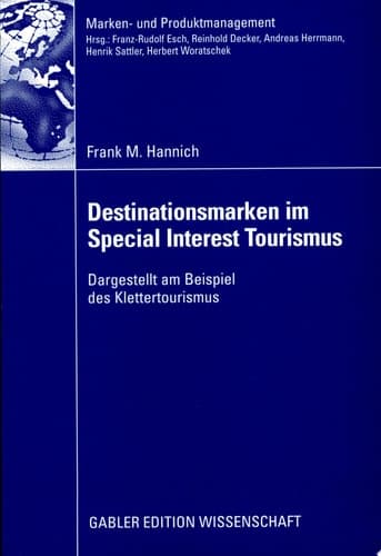 Destinationsmarken im Special Interest Tourismus Dargestellt am Beispiel des Klettertourismus