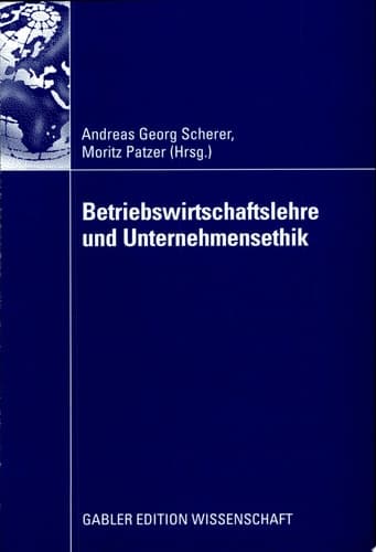 Betriebswirtschaftslehre und Unternehmensethik