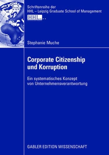 Corporate Citizenship und Korruption Ein systematisches Konzept von Unternehmensverantwortung