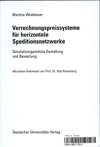 Verrechnungspreissysteme für horizontale Speditionsnetzwerke Simulationsgestützte Gestaltung und Bewertung