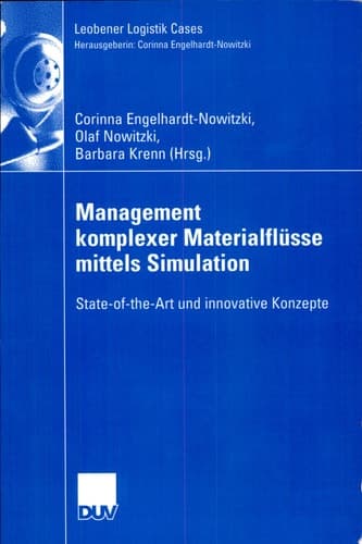 Management komplexer Materialflüsse mittels Simulation State-of-the-Art und innovative Konzepte