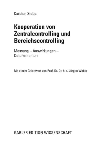 Kooperation von Zentralcontrolling und Bereichscontrolling Messung - Auswirkungen - Determinanten