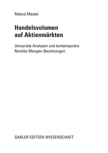 Handelsvolumen auf Aktienmärkten Univariate Analysen und kontemporäre Rendite-Mengen-Beziehungen