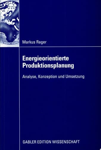 Energieorientierte Produktionsplanung Analyse, Konzeption und Umsetzung