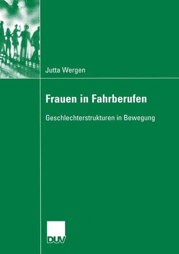 Frauen in Fahrberufen Geschlechterstrukturen in Bewegung