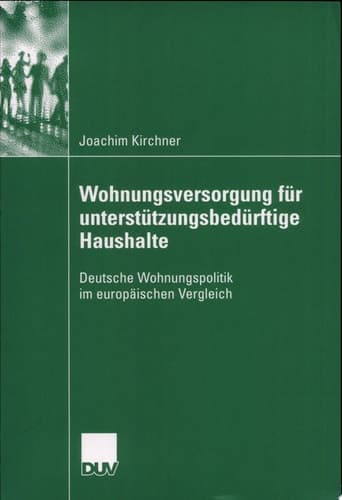 Wohungsversorgung für unterstützungsbedürftige Haushalte Deutsche Wohnungspolitik im europäischen Vergleich
