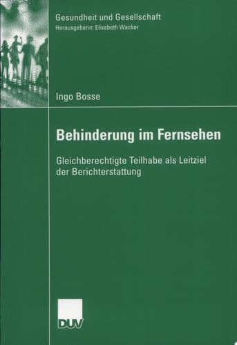 Behinderung im Fernsehen Gleichberechtigte Teilhabe als Leitziel der Berichterstattung