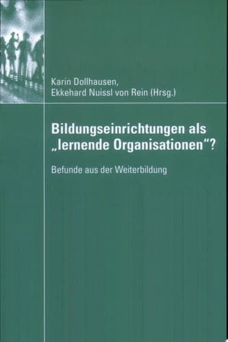 Bildungseinrichtungen als "lernende Organisationen"? Befunde aus der Weiterbildung