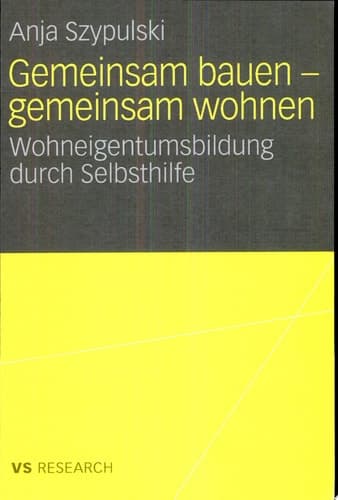 Gemeinsam bauen - gemeinsam wohnen Wohneigentumsbildung durch Selbsthilfe