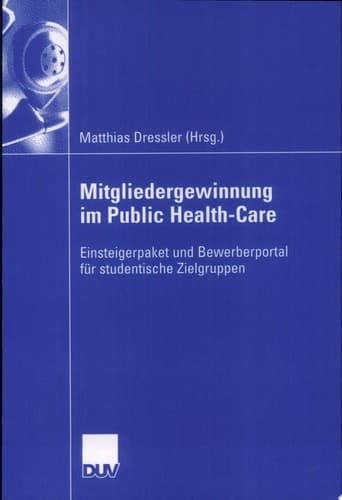 Mitgliedergewinnung im Public Health-Care Einsteigerpaket und Bewerberportal für studentische Zielgruppen für Hochschulabsolventen