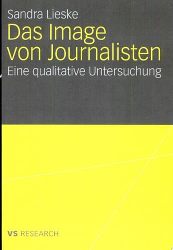 Das Image von Journalisten Eine qualitative Untersuchung