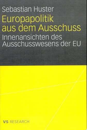 Europapolitik aus dem Ausschuss Innenansichten des Ausschusswesens der EU