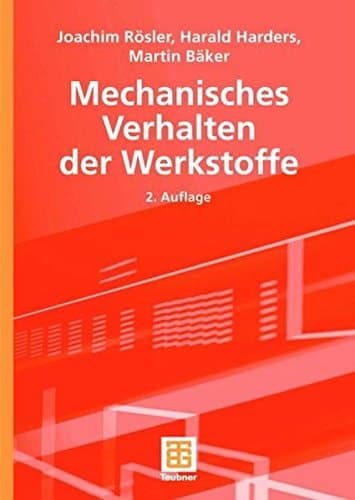 Mechanisches Verhalten der Werkstoffe (German Edition)